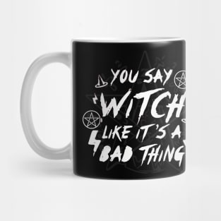 ou Say Witch Like its a Bad Thing Wiccan Pentacle Charm Spell Boho Mug